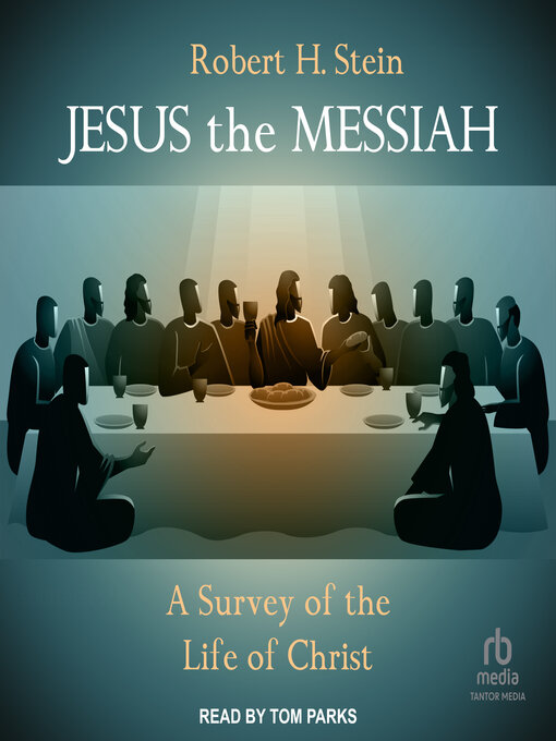 Title details for Jesus the Messiah by Robert H. Stein - Available